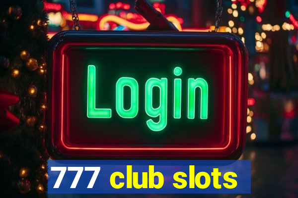 777 club slots